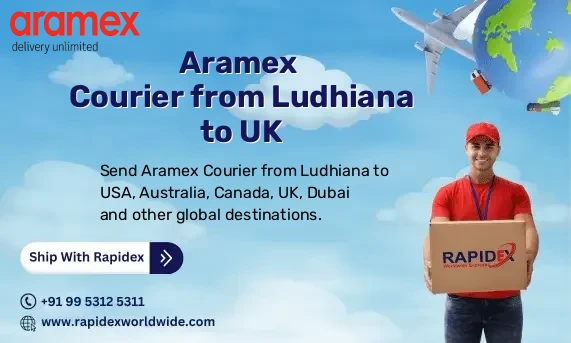 Aramex Courier from Ludhiana to UK | Free Pickup & Fast Delivery