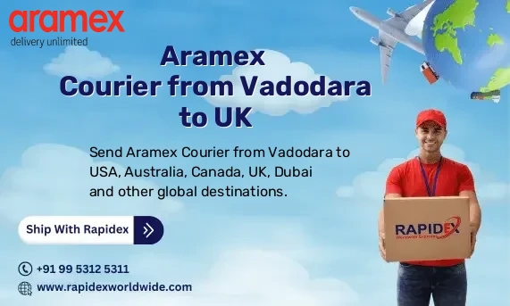 Aramex Courier from Vadodara to UK | Free Pickup & Fast Delivery