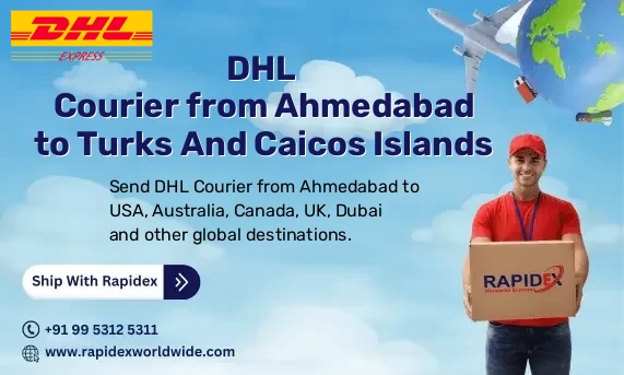 DHL Courier from Ahmedabad to Turks And Caicos Islands | Free Pickup & Fast Delivery