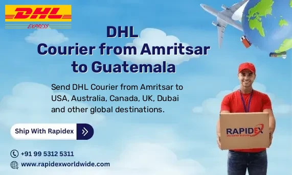 DHL Courier from Amritsar to Guatemala | Free Pickup & Fast Delivery