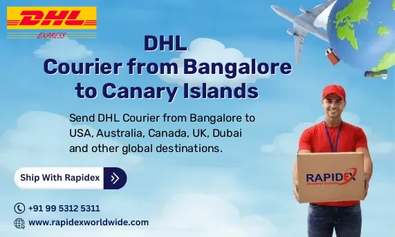 DHL Courier from Bangalore to Canary Islands | Free Pickup & Fast Delivery