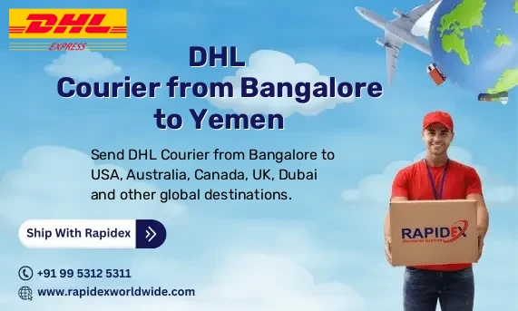 DHL Courier from Bangalore to Yemen | Free Pickup & Fast Delivery