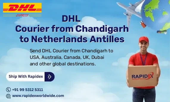 DHL Courier from Chandigarh to Netherlands Antilles | Free Pickup & Fast Delivery