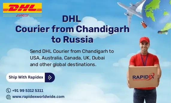 DHL Courier from Chandigarh to Russia | Free Pickup & Fast Delivery