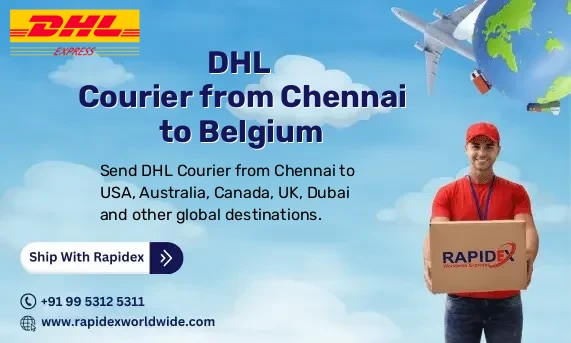 DHL Courier from Chennai to Belgium | Free Pickup & Fast Delivery