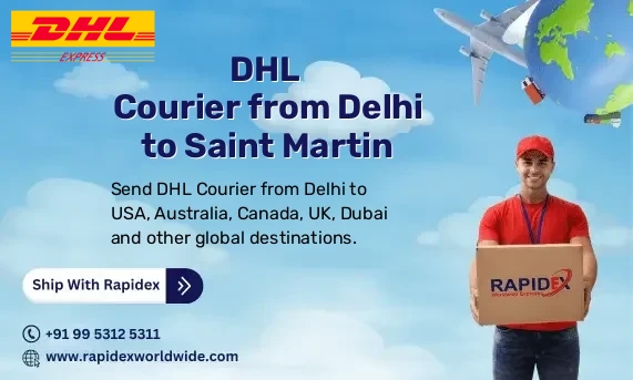 DHL Courier from Delhi to Saint Martin | Free Pickup & Fast Delivery
