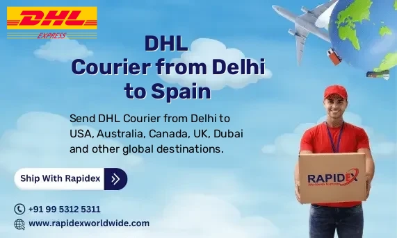 DHL Courier from Delhi to Spain | Free Pickup & Fast Delivery