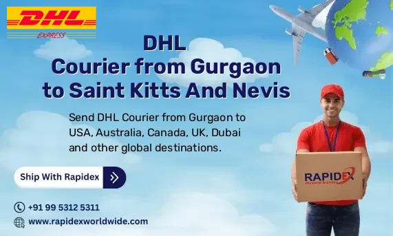 DHL Courier from Gurgaon to Saint Kitts And Nevis | Free Pickup & Fast Delivery