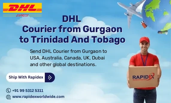 DHL Courier from Gurgaon to Trinidad And Tobago | Free Pickup & Fast Delivery