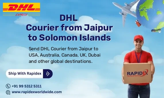DHL Courier from Jaipur to Solomon Islands | Free Pickup & Fast Delivery