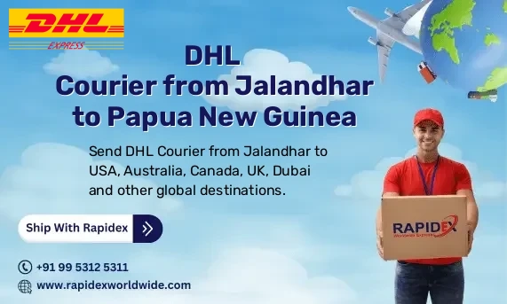 DHL Courier from Jalandhar to Papua New Guinea | Free Pickup & Fast Delivery