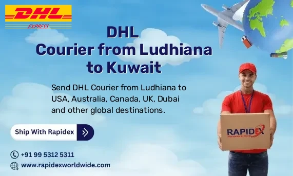 DHL Courier from Ludhiana to Kuwait | Free Pickup & Fast Delivery