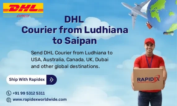 DHL Courier from Ludhiana to Saipan | Free Pickup & Fast Delivery