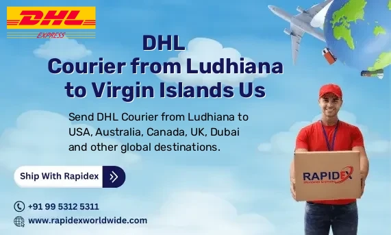 DHL Courier from Ludhiana to Virgin Islands Us | Free Pickup & Fast Delivery