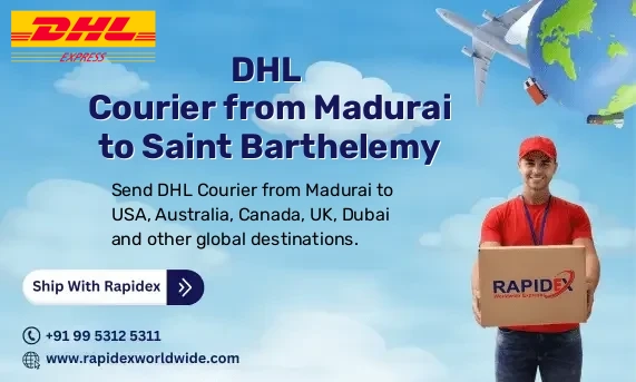 DHL Courier from Madurai to Saint Barthelemy | Free Pickup & Fast Delivery
