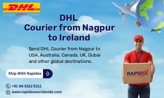 DHL Courier from Nagpur to Ireland | Free Pickup & Fast Delivery