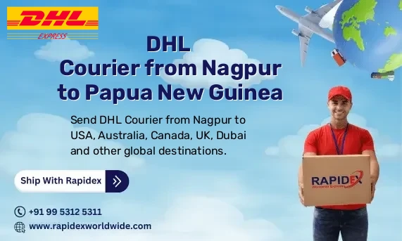 DHL Courier from Nagpur to Papua New Guinea | Free Pickup & Fast Delivery
