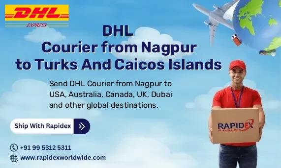 DHL Courier from Nagpur to Turks And Caicos Islands | Free Pickup & Fast Delivery