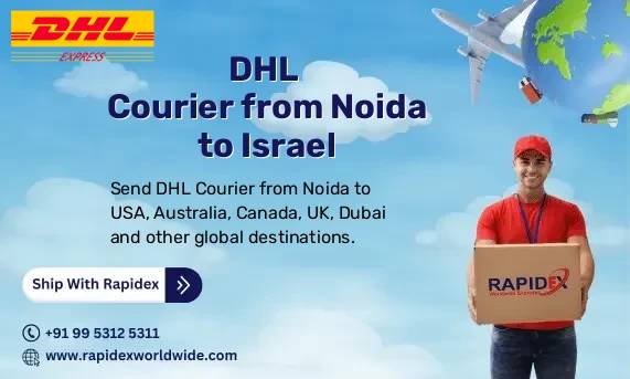 DHL Courier from Noida to Israel | Free Pickup & Fast Delivery