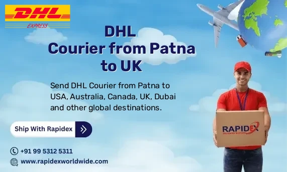 DHL Courier from Patna to UK | Free Pickup & Fast Delivery