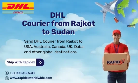 DHL Courier from Rajkot to Sudan | Free Pickup & Fast Delivery