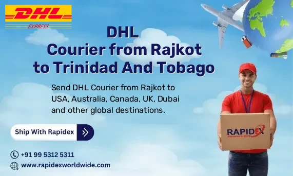 DHL Courier from Rajkot to Trinidad And Tobago | Free Pickup & Fast Delivery