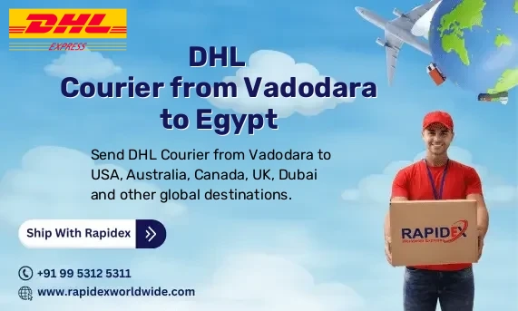 DHL Courier from Vadodara to Egypt | Free Pickup & Fast Delivery