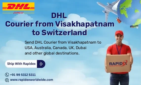 DHL Courier from Visakhapatnam to Switzerland | Free Pickup & Fast Delivery