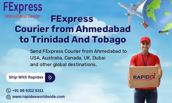 FExpress Courier from Ahmedabad to Trinidad And Tobago | Free Pickup & Fast Delivery