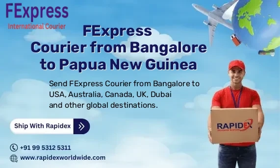 FExpress Courier from Bangalore to Papua New Guinea | Free Pickup & Fast Delivery