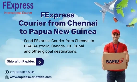 FExpress Courier from Chennai to Papua New Guinea | Free Pickup & Fast Delivery