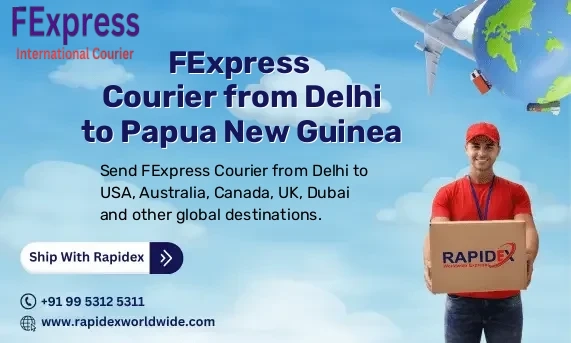 FExpress Courier from Delhi to Papua New Guinea | Free Pickup & Fast Delivery
