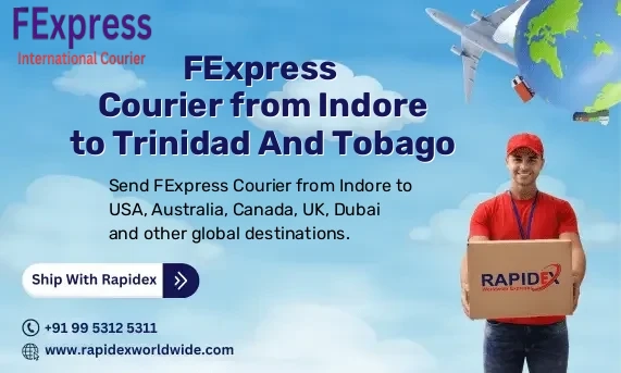 FExpress Courier from Indore to Trinidad And Tobago | Free Pickup & Fast Delivery