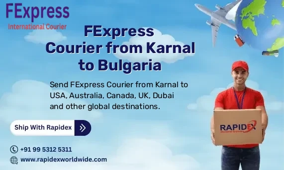 FExpress Courier from Karnal to Bulgaria | Free Pickup & Fast Delivery