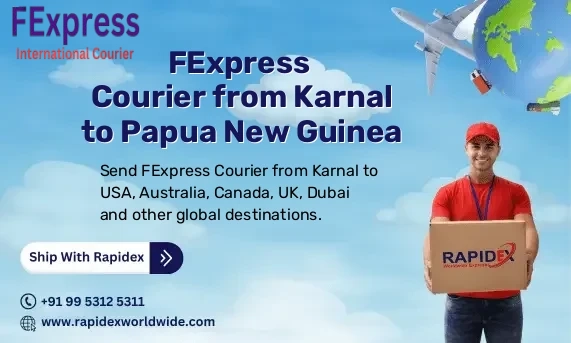 FExpress Courier from Karnal to Papua New Guinea | Free Pickup & Fast Delivery