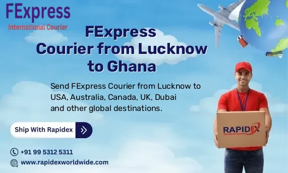 FExpress Courier from Lucknow to Ghana | Free Pickup & Fast Delivery