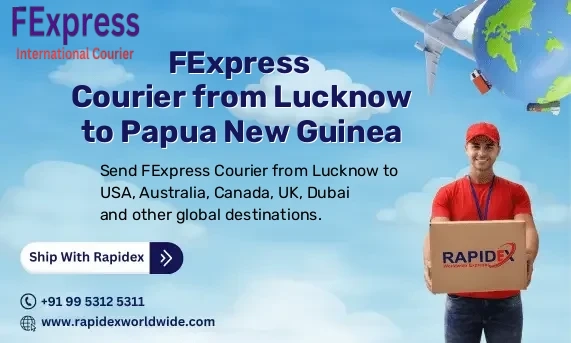 FExpress Courier from Lucknow to Papua New Guinea | Free Pickup & Fast Delivery