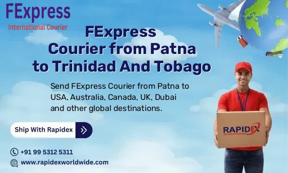 FExpress Courier from Patna to Trinidad And Tobago | Free Pickup & Fast Delivery