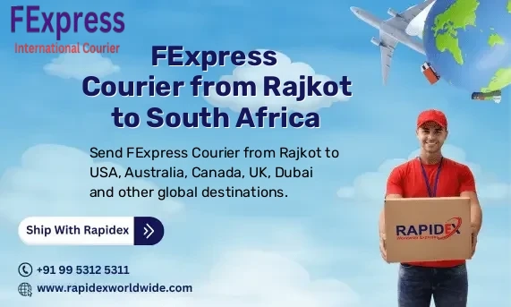 FExpress Courier from Rajkot to South Africa | Free Pickup & Fast Delivery