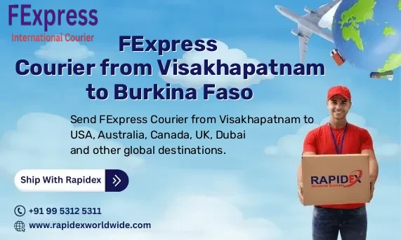 FExpress Courier from Visakhapatnam to Burkina Faso | Free Pickup & Fast Delivery