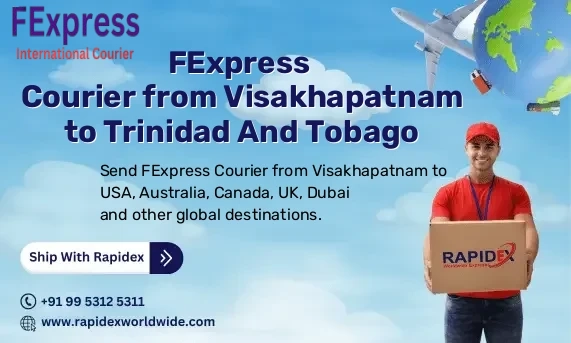 FExpress Courier from Visakhapatnam to Trinidad And Tobago | Free Pickup & Fast Delivery