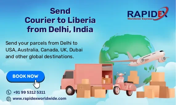 Courier to Liberia from Delhi, India | Fast & Reliable Delivery