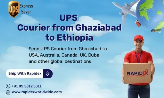 UPS Courier from Ghaziabad to Ethiopia | Free Pickup & Fast Delivery