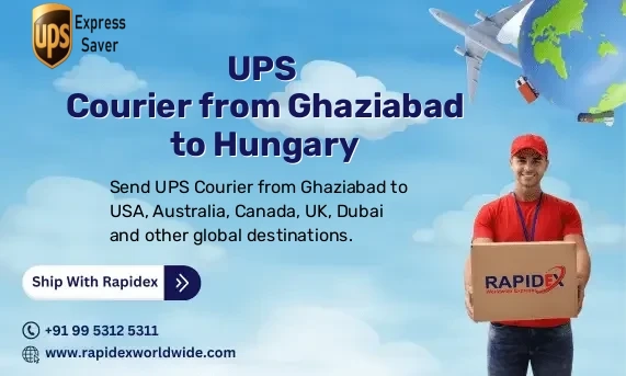 UPS Courier from Ghaziabad to Hungary | Free Pickup & Fast Delivery