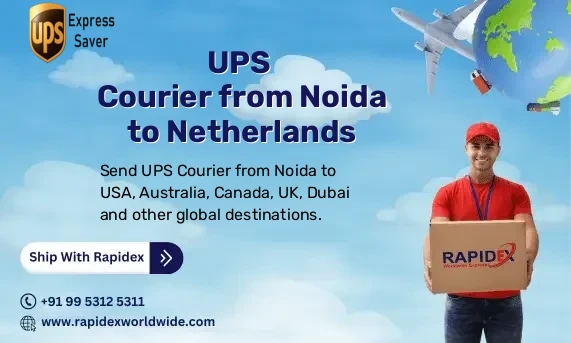 UPS Courier from Noida to Netherlands | Free Pickup & Fast Delivery