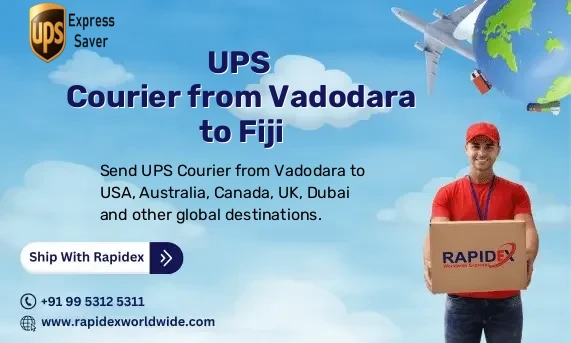 UPS Courier from Vadodara to Fiji | Free Pickup & Fast Delivery