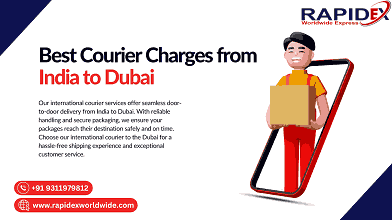 Best International Courier Charges from India to Dubai