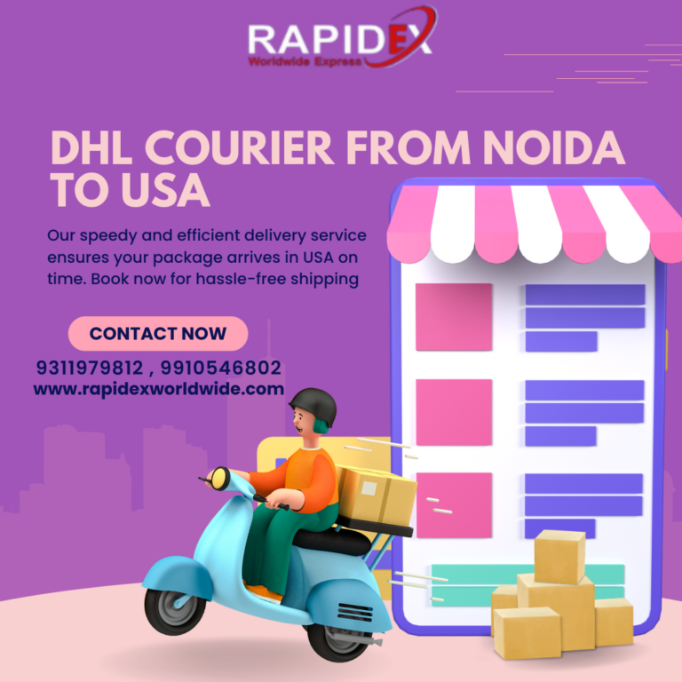 DHL Courier from Noida to USA Sending Packages with Rapidex
