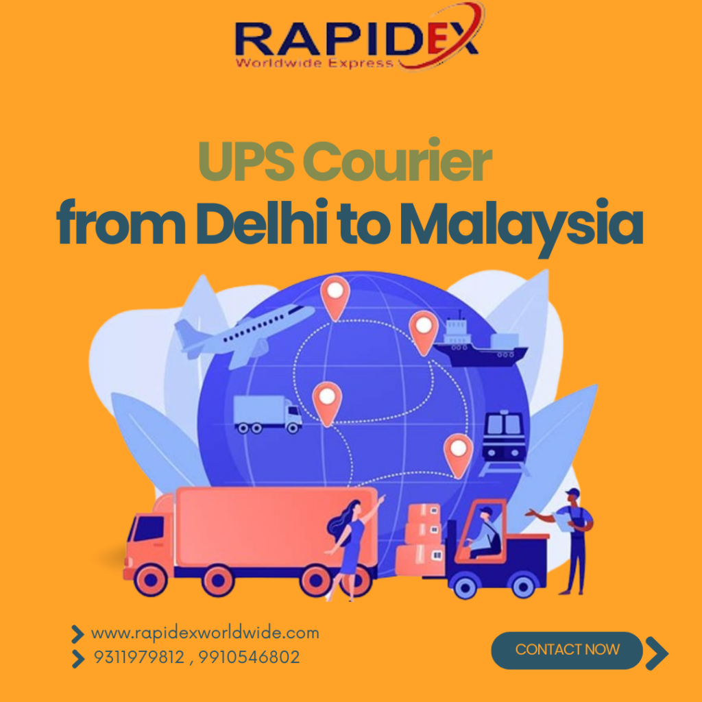 The Benefits of UPS Courier from Delhi to Malaysia: Efficiently Shipping Packages Overseas