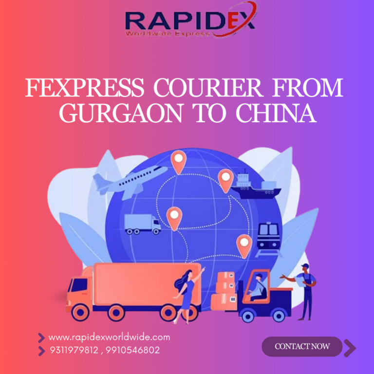The Benefits of FExpress Courier from Gurgaon to China: Efficiently Shipping Packages Overseas